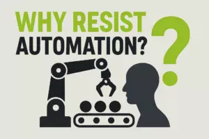 Why organisations resist automation